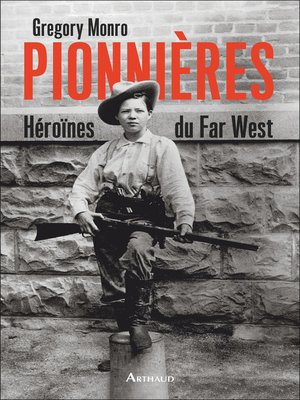 cover image of Pionnières. Héroïnes du Far West